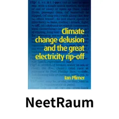 Climate Change Delusion and the Great Electricity Rip-off [ペーパーバック] Plimer, Ian