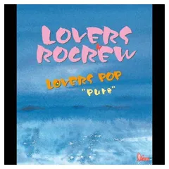 LOVERS POP PURE [Audio CD] LOVERS ROCREW and 小渕健太郎