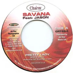 英7” Savana (2) Feat: Jason (10) Pretty Lady CRT0964 Charm /00080
