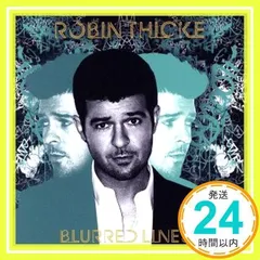 Blurred Lines [CD] Thicke, Robin_02