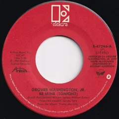 Grover Washington, Jr. Be Mine (Tonight) / Reaching Out Elektra US E-47246 204684 SOUL ソウル レコード 7インチ 45