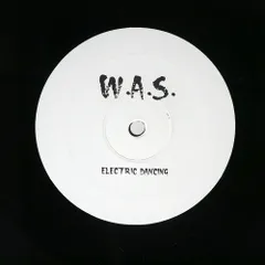 W.A.S./ELECTRIC DANCING/ELECTRIC KINGDOM EK 12