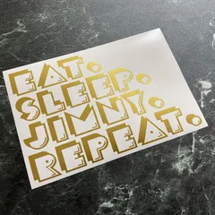 限定1枚！在庫分特別価格！ジムニー好きな方へ！ ゴールド EAT.SLEEP.JIMNY.REPEAT. ジムニー カッティングステッカー 食べて寝てジムニーの繰り返し！ JIMNY ジムニー JA11 JA71 JA12 JA22 JB23 JB64