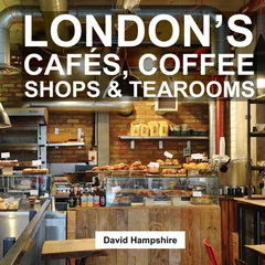 Londons Cafes  Coffee Shops & Tearooms [Paperback] Hampshire  David