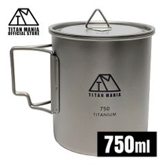 TITAN MANIA チタンマニア マグカップ チタン製 蓋付き 750ml スタッキング 超軽量 折りたたみハンドル 直火 錆びない キャンプ ソロキャンプ アウトドア用品 キャンプ用品 収納袋付き