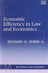 Economic Efficiency in Law and Economics (New Horizons in Law and Economics Series.)のサムネイル