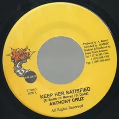 ジャマイカ7” Anthony Cruz / Shyam Keep Her Satisfied / Simmer-Simmer Down NONE Super Power /00080