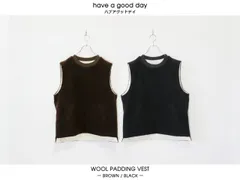【SALE】have a good day / WOOL PADDING VEST　ハブアグッドデイ / ウール パディング ベスト