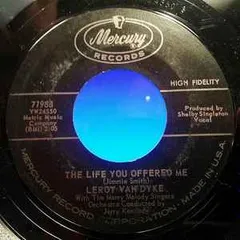 米7” Leroy Van Dyke The Life You Offered Me 71988 Mercury /00080