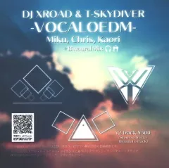 【中古】同人音楽CDソフト VOCALOEDM / DJ XROAD＆T-SKYDIVER