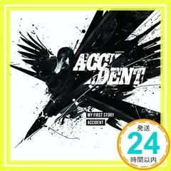 ACCIDENT [CD] MY FIRST STORY_02