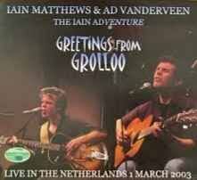 IAIN MATTHEWS & AD VANDERVEEN:Greetings From Grolloo(CD)のサムネイル