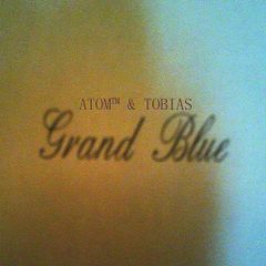 Grand Blue/Atom Tm & Tobias.