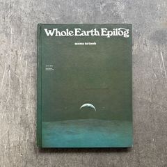 【ハードカバー版】Whole Earth Epilog ホールアースエピローグ 1974年 ／ Whole Earth Catalog ホールアースカタログ（１１）