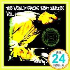洋楽 BEAT JUNKIES Amazon.co.jp: World Famous Beat Junkies: ミュージック