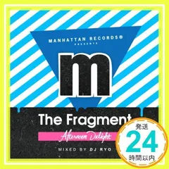 Manhattan Records Presents -The Fragment- Afternoon Delight [CD] V.A._02