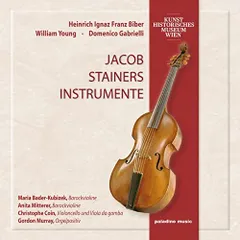 ヤコプ・シュタイナーの楽器(Jacob Stainer's Instrumente)