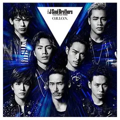 O.R.I.O.N. [Audio CD] 三代目 J Soul Brothers from EXILE TRIBE
