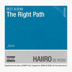 HAIIRO DE ROSSI / The Right Path