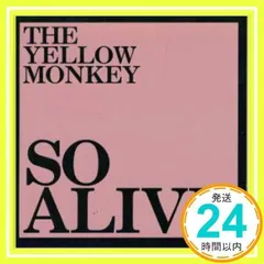 SO ALIVE [CD] THE YELLOW MONKEY; 吉井和哉_02