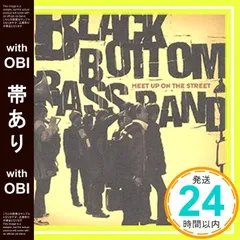 【帯あり】MEET UP ON THE STREET [CD] BLACK BOTTOM BRASS BAND; BLACK BOTTOM BRASS BAND_07
