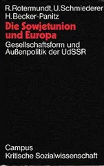 Die Sowjetunion und Europa. Gesellschaftsform und Aussenpolitik der UdSSR