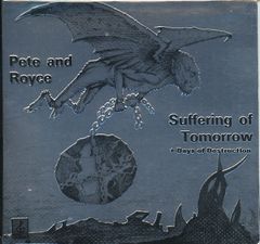 PETE and ROYCE / Suffering of Tomorrow +