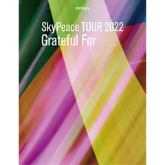 DVD / スカイピース / SkyPeace TOUR 2022 Grateful For (初回生産限定盤)