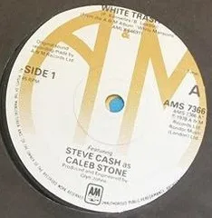 英7” Steve Cash / John Dillon (3) White Trash / Bad Man AMS7366 A&M Records /00080