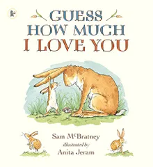 Guess How Much I Love You: Beloved classic bestselling pictu