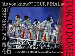 【中古】(非常に良い)2nd TOUR 2022  As you know?  TOUR FINAL at 東京ドーム 〜with YUUKA SUGAI Graduation Ceremony〜 (DVD) (完全生産限定盤)  櫻坂46;
