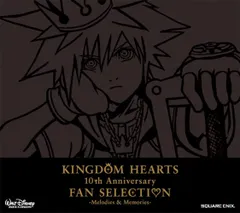 【CD】KINGDOM HEARTS 10th Anniversary FAN SELECTION-Melodies&Memories-