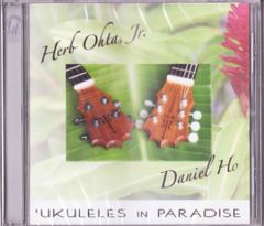 ハーブ・オオタJr.＆ダニエル・ホー★ウクレレ・イン・パラダイス