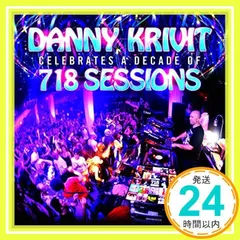 Danny Krivit Celebrates a Decade of 718 Sessions [CD] Danny Krivit_02
