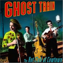 ◇ホットクラブオブカウタウン/Hot Club Of Cowtown/ゴースト・トレイン/BUF112