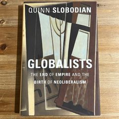 【古本】GLOBALISTS / Quinn Slobbodian