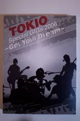 初回限定盤 TOKIO ライブDVD 【 Special GIGs 2006 】 Amazon.co.jp: TOKIO Special GIGs 2006 ~Get Your Dream~ [DVD