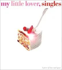 (CD)Singles／MY LITTLE LOVER