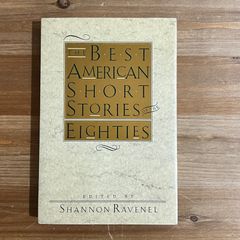 【古本】The Best American Short Stories of the Eighties / Shannon Ravenel[編]