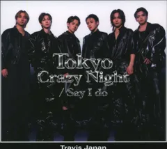 TravisJapan Blu-ray付初回J盤 Say I do/Tokyo Crazy Night