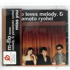 m-flo loves melody.& yamamoto～/ miss you miss you - song and lyrics by m-flo loves melody. & 山本領平