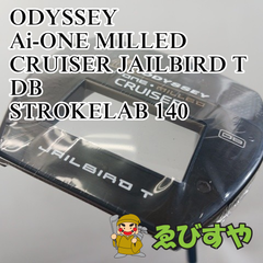 入間■【未使用　展示品】 パター オデッセイ Ai-ONE MILLED CRUISER JAILBIRD T DB STROKELAB 140  3[6558]