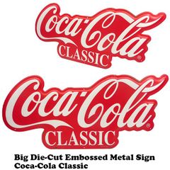 BIG ダイカット エンボス メタルサイン COCA COLA CLASSIC【コカコーラ 看板】