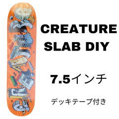 CREATURE SLAB DIY 7.5 スケートボードデッキ