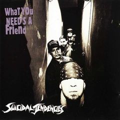Suicidal Tendencies / What You Need's A Friend [Promo CD-Single]【ユーズド】 [130768]