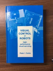 洋書『VISUAL CONTROL of ROBOTS』high-performance visual servoing　Peter I.Corke　ロボットの視覚制御　除籍本