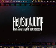 Hey! Say! JUMP 15th Anniversary LIVE TOUR 2022-2023 (通常盤) (Blu-ray)
