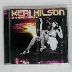 国内盤 KERI HILSON/IN A PERFECT WORLD.../MOSLEY MUSIC GROUP B001200002 CD □