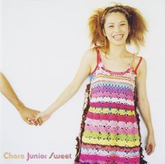 Junior Sweet / Chara (CD)
