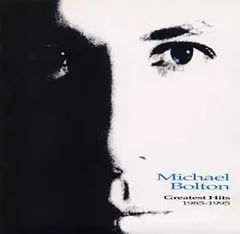 グレイテスト・ヒッツ 1985 [Audio CD] マイケル・ボルトン